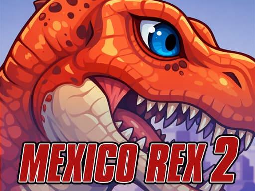 Play Mexico Rex 2 - Free Online Adventure